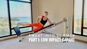 Sweat Into Summer Shape – Part 1: Low-Impact Cardio