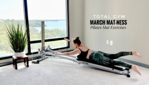 March MAT-ness – Pilates on Total Gym