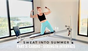 Sweat Into Summer Shape: Part 3