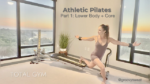 Athletic Pilates Workout: Lean & Fierce Lower Body and Core Strength Training